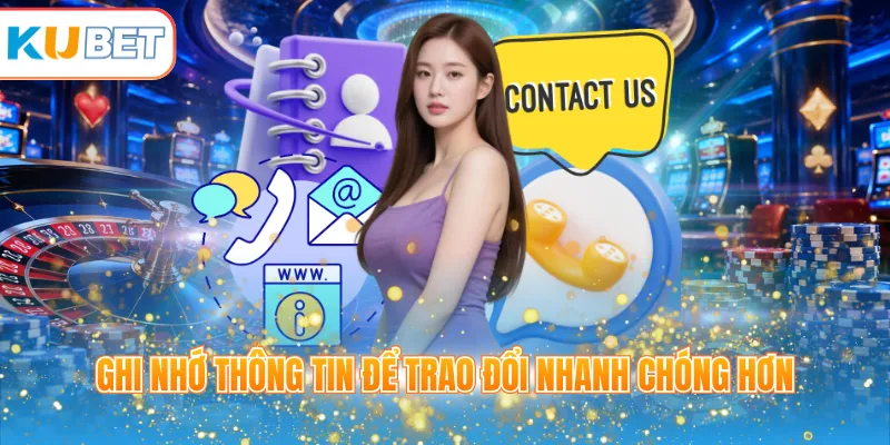Ghi nhớ thông tin để trao đổi nhanh chóng hơn
