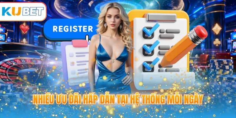 Nhiều ưu đãi hấp dẫn tại hệ thống mỗi ngày