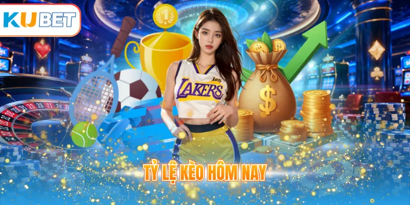 tỷ lệ kèo hôm nay